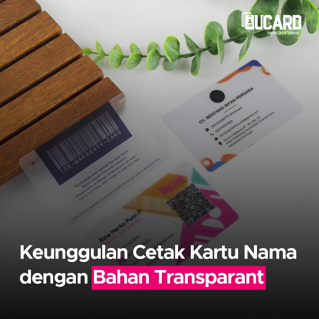 Keunggulan Cetak Kartu Nama dengan Bahan Transparant