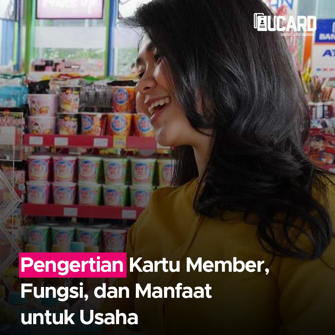 Pengertian Kartu Member, Fungsi, dan Manfaat untuk Usaha