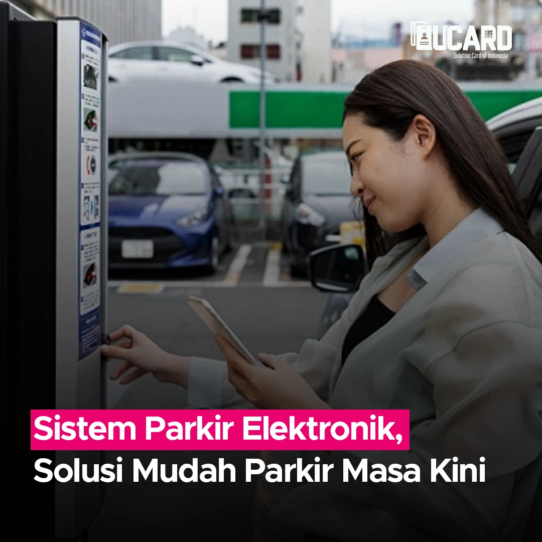 Sistem Parkir Elektronik, Solusi Mudah Parkir Masa Kini