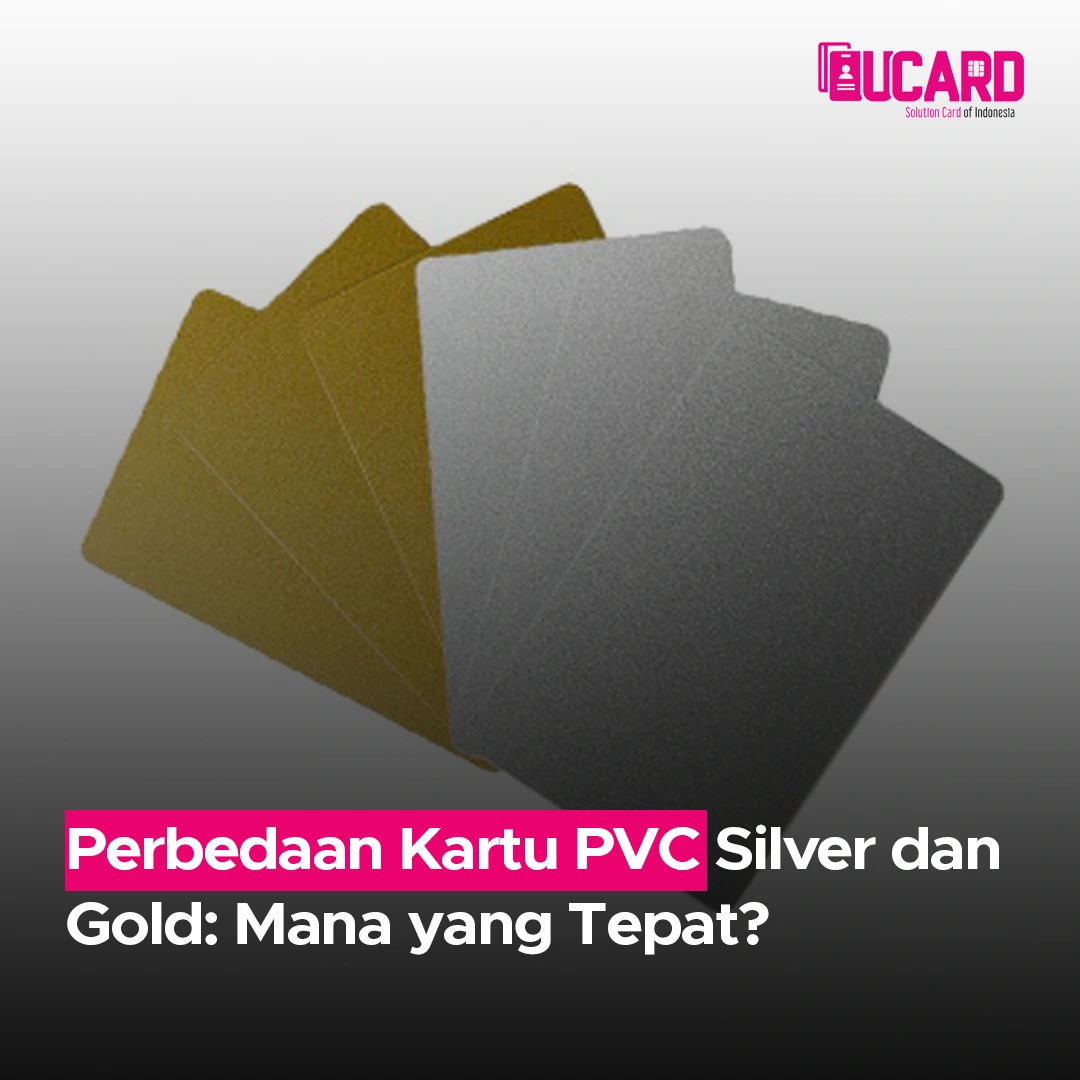 Perbedaan Kartu PVC Silver dan Gold: Mana yang Tepat?