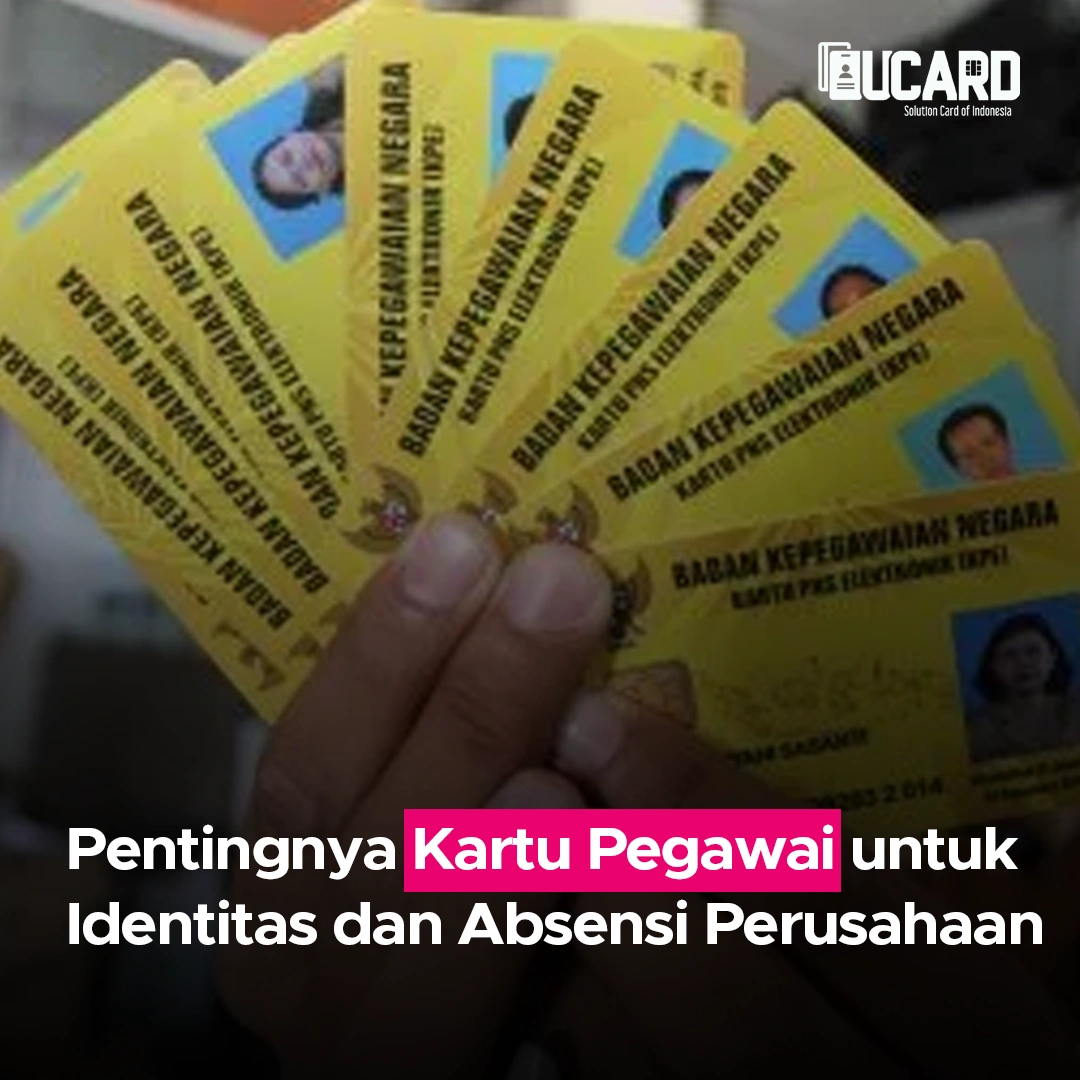 Pentingnya Kartu Pegawai untuk Identitas dan Absensi Perusahaan