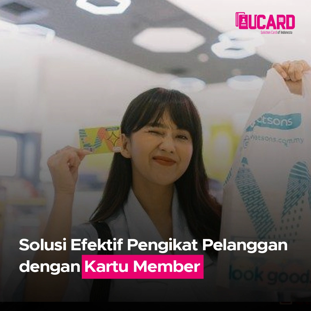 Solusi Efektif Pengikat Pelanggan dengan Kartu Member