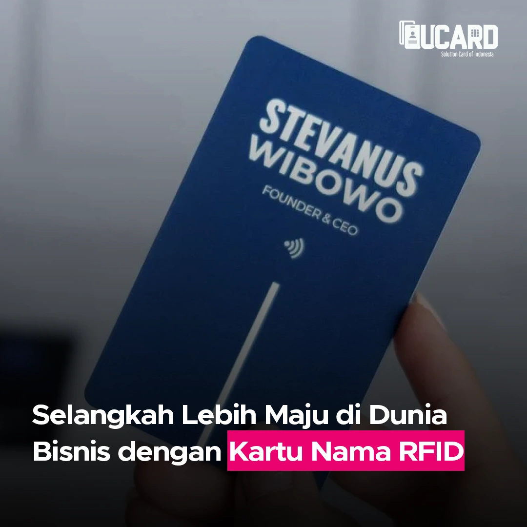 Selangkah Lebih Maju di Dunia Bisnis dengan Kartu Nama RFID