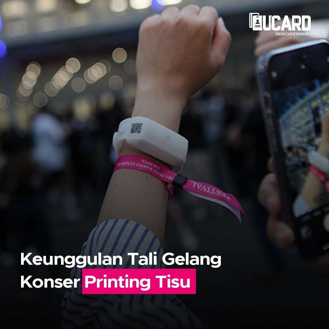 Keunggulan Tali Gelang Konser Printing Tisu